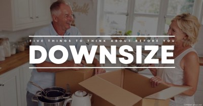 Thinking about Downsizing? Here are Five Things to Consider
