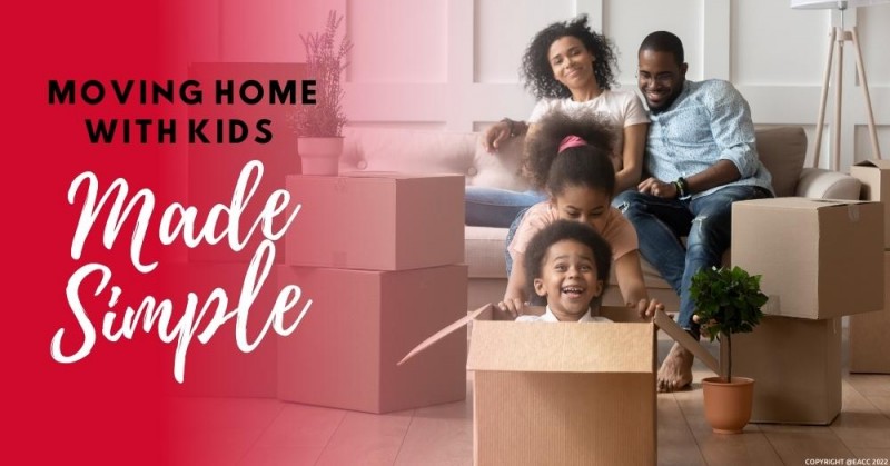 Moving Home with Kids Made Simple 