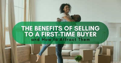 The Benefits of Selling to a First-Time Buyer – and How to Attract Them