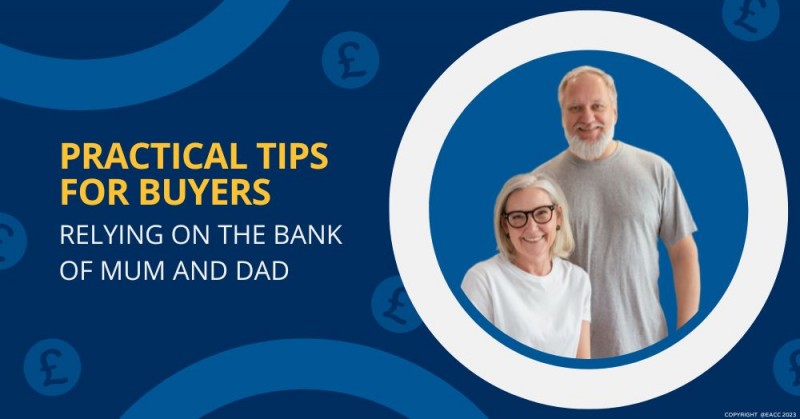 Practical Tips for Buyers Relying on the Bank of Mum and Dad