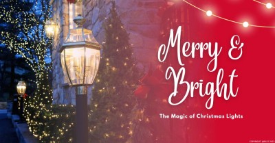 Merry & Bright - The Magic of Christmas Lights