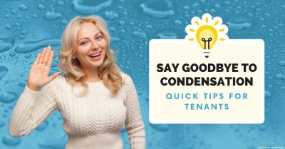 Say Goodbye to Condensation: Quick Tips for Medway Tenants 