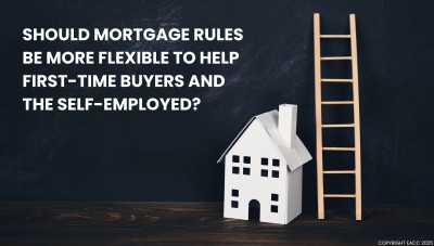 Should Mortgage Rules Be More Flexible to Help First-Time Buyers and the Self-Employed?